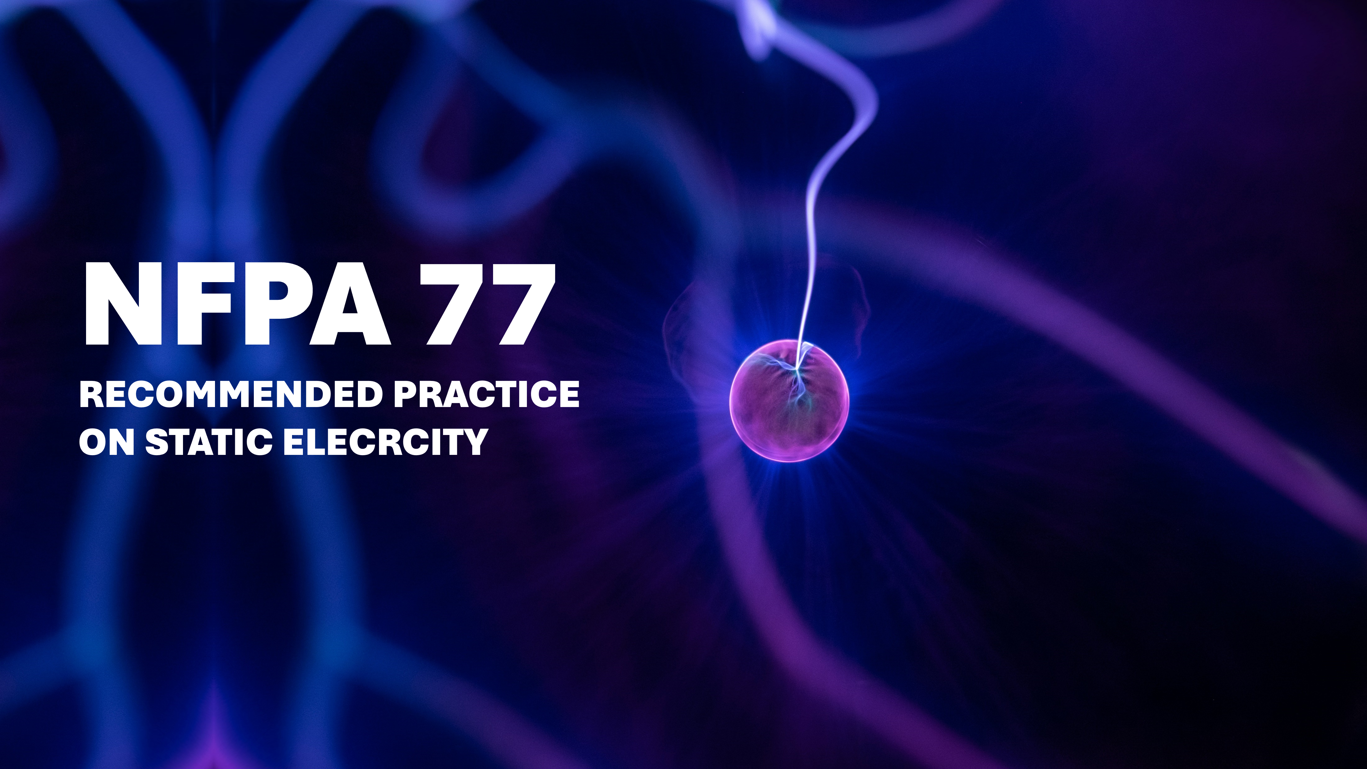 Dillon Grewing Appointed as Principal to the NFPA 77 Technical Committee for Static Electricity